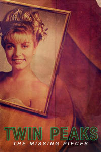 Poster for the movie "Twin Peaks: The Missing Pieces"